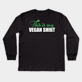 This is my vegan shirt Kids Long Sleeve T-Shirt